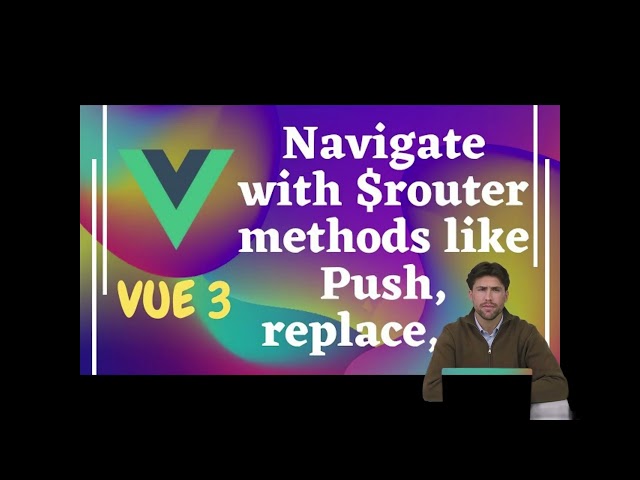 UNIDAD III   Navegación Vue Router