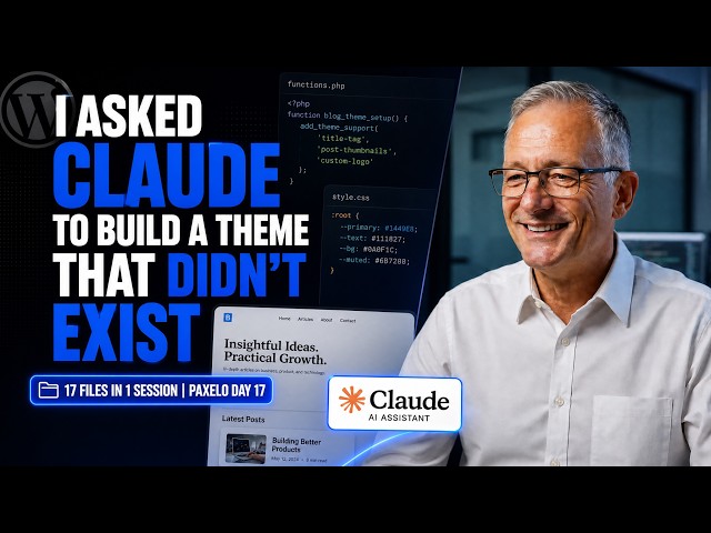 I Asked Claude to Build a WordPress Theme That Didn't Exist. | Paxelo Day 17