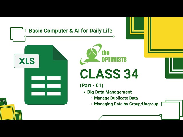 Manage Duplicate Data & Grouping in Excel | Class 34 (Part 01) | MS Excel Big Data Management