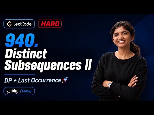 LeetCode 940 – Distinct Subsequences II | DP Explained | Daily Challenge | MAANG