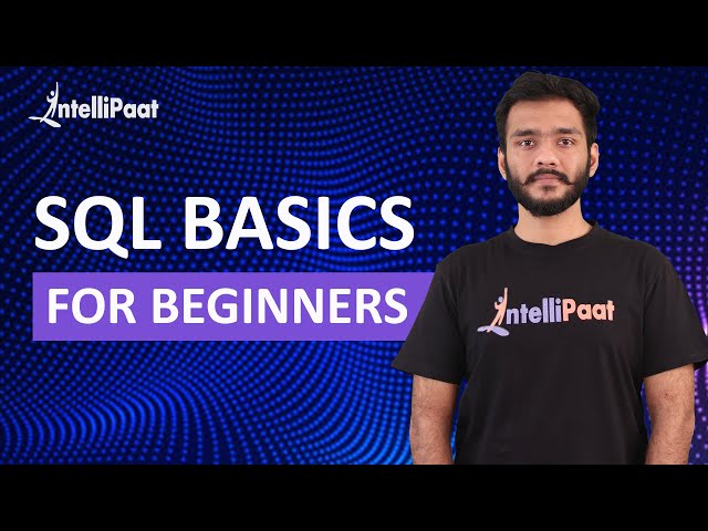 SQL Basics for Beginners | Learn SQL | SQL Tutorial for Beginners | Intellipaat
