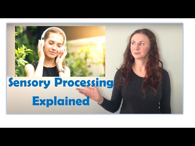 Sensory Processing Difficulties Explained