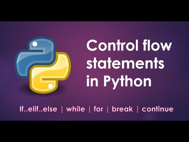 Python Tutorial 3 (Control Flow)