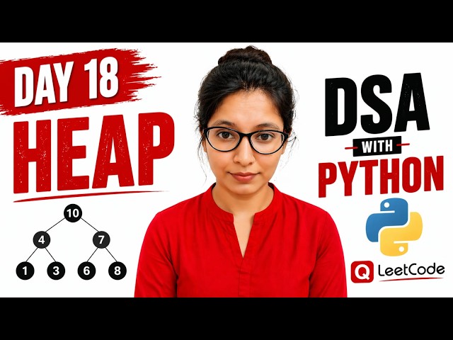 Heaps in DSA | Min Heap, Max Heap + LeetCode Problems Explained (Python heapq)