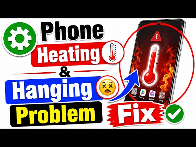 How to Fix Phone Heating And Hanging Problem Solve