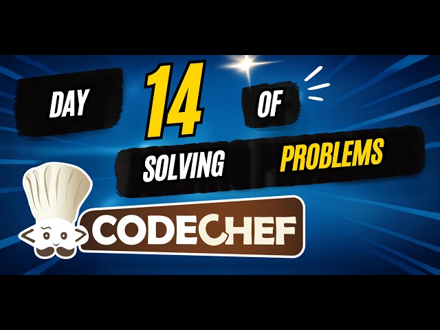 Day 14 of solving problems in Code Chef | OceanAriz