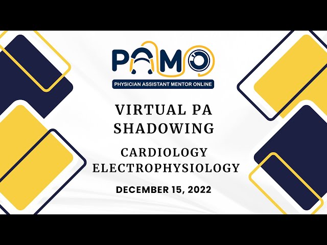 Physician Assistant Virtual Shadowing - Cardiology (Electrophysiology)