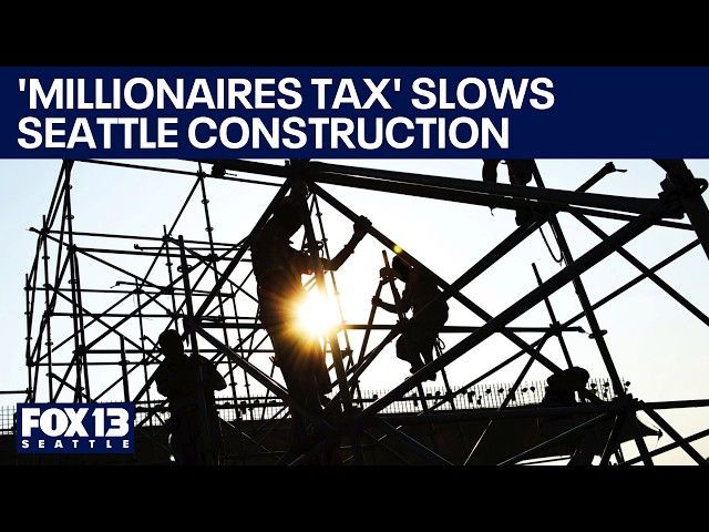 'Millionaires tax' slows Seattle construction, company says | FOX 13 Seattle
