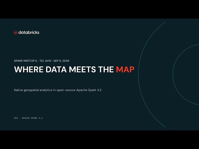 Native geospatial analytics in Apache Spark 4.2 | Hen Ben-Hemo, Databricks
