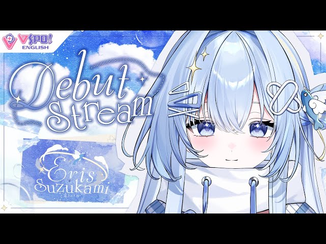 【DEBUT】i'm nervous pls don't look at me【#VSPOEN #ErisSuzukami】