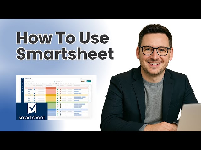 How To Use Smartsheet [Step By Step Smartsheet Tutorial]