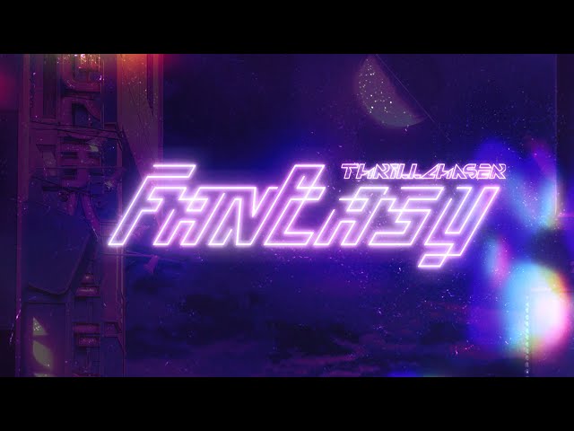 THRILLCHASER: "FANTASY" [Official Lyric Video]