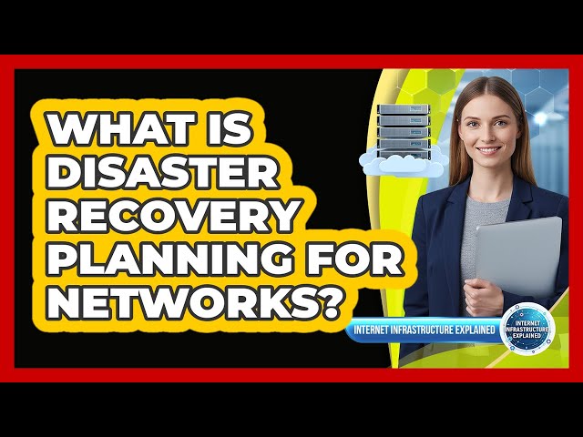 What Is Disaster Recovery Planning For Networks?