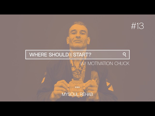 EP 13 | Where Should I Start? w/ Motivation Chuck