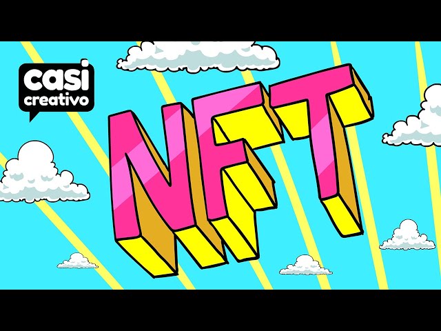 Qué es un NFT | Casi Creativo
