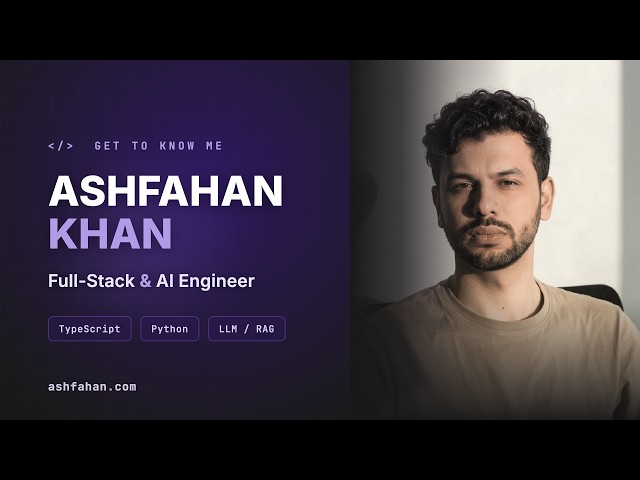 Meet Ashfahan Khan - Full-Stack & AI Engineer