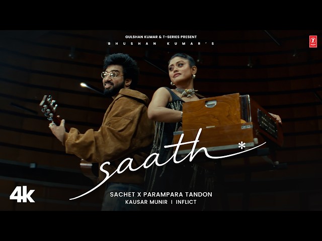Saath (Music Video): Sachet Tandon, Parampara Tandon | Kausar Munir | T-Series