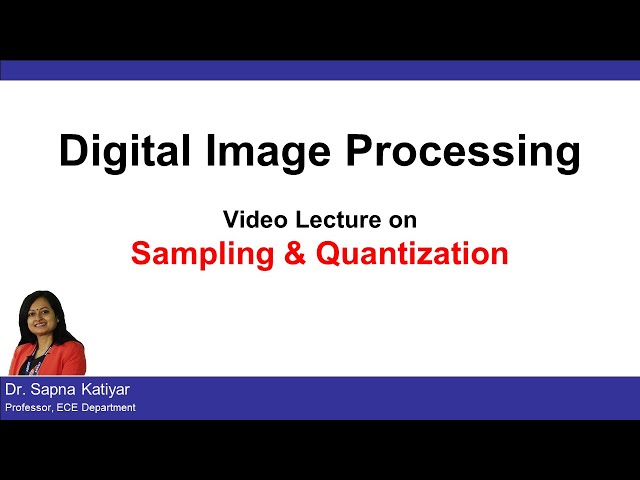 L8 | Sampling and Quantization || Digital Image Processing (AKTU)
