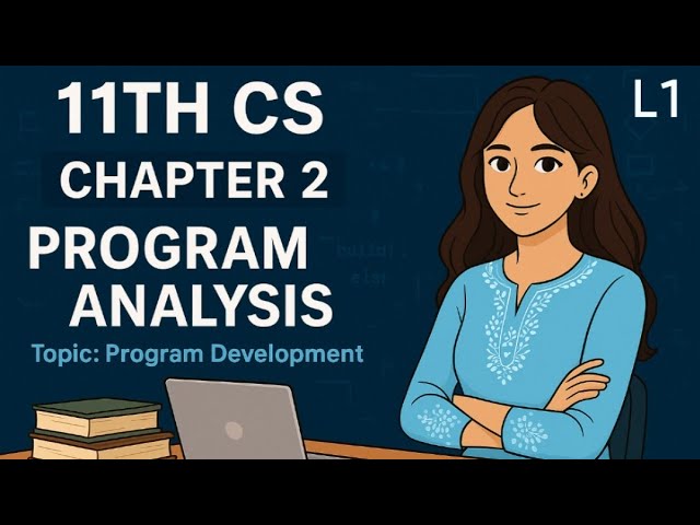 11th Computer Science|Chapter 2|Problem Analysis|Lecture 1|#computerscience 