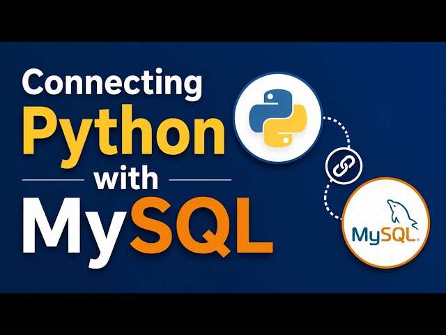 Connecting Python with MySQL | True Understanding of DataBase
