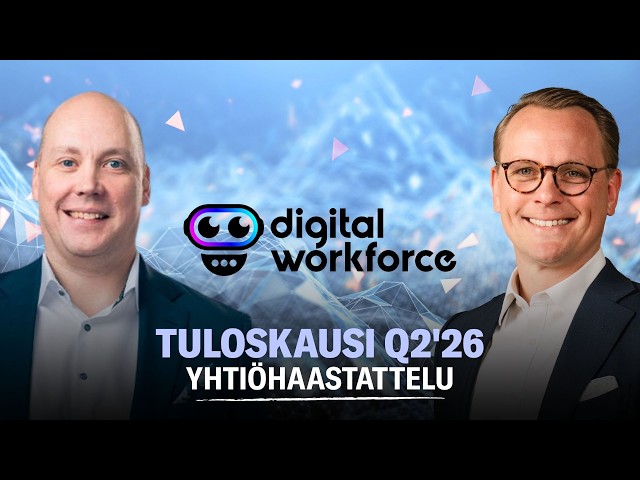 Digital Workforce Q2’26: Aurinkoisissa merkeissä