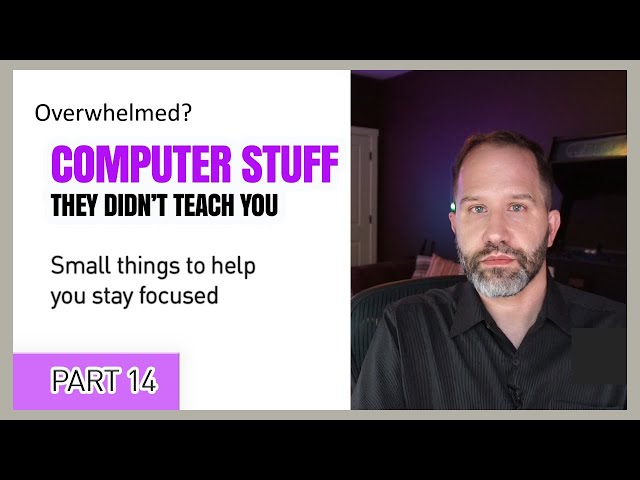 Overwhelmed with Programming? Here's small things to help - Computer Stuff They Didn't Teach You #14