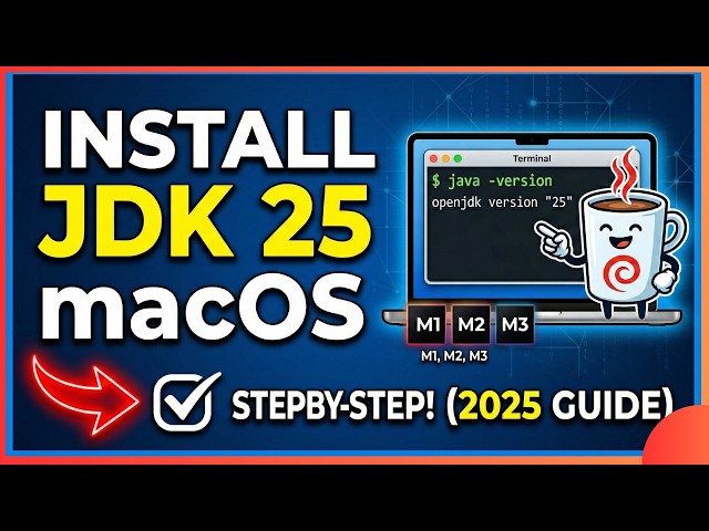 How to Install JDK 25 on macOS (MacBook M1/M2/M3) | Step-by-Step Guide 2025