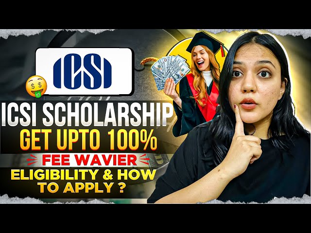 ICSI Scholarships: How to Get Financial Support for your CS Journey | ₹0 fees | Neha Patel