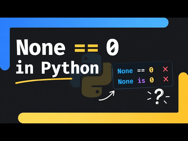 Python's None Explained: None == 0 and None is 0 (Full Breakdown)