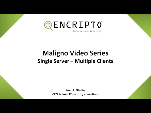 Maligno Video Series - Multiple Clients