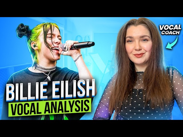 Billie Eilish Vocal Analysis: How to Sound Like Billie Eilish 