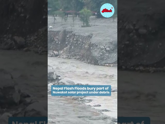 Nepal Flash Floods: Part of Nuwakot Solar Project Buried Under Debris