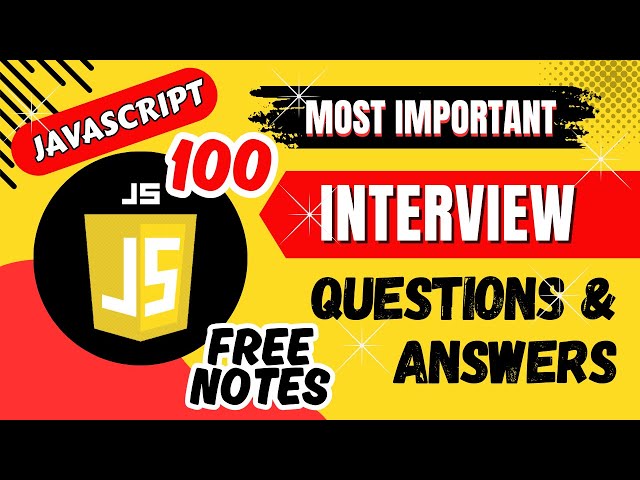 JAVASCRIPT Interview Questions and Answers