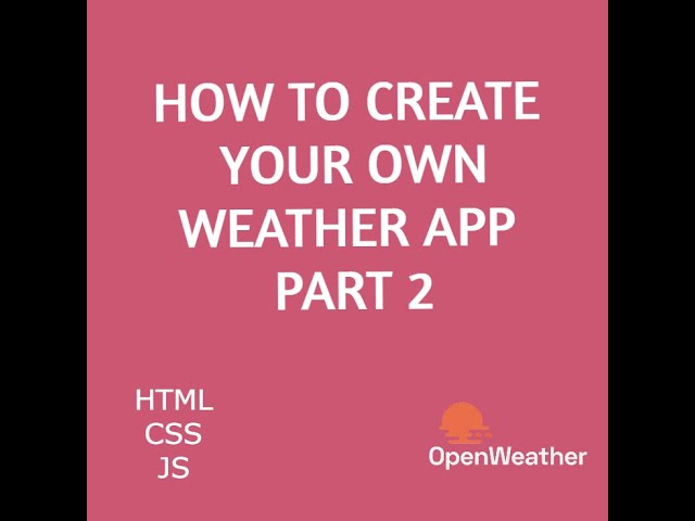 Fetching Weather Data with JavaScript: OpenWeatherMap API Tutorial