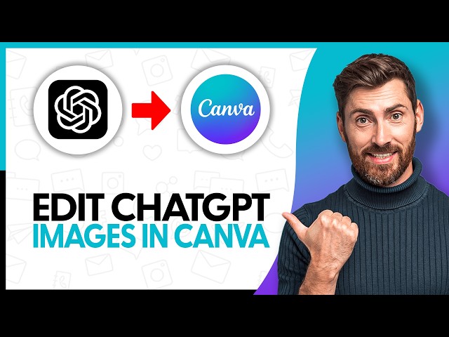 How to Edit ChatGPT Images In Canva - Step By Step