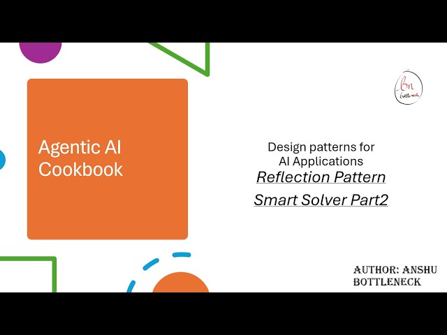 Reflection Pattern -  Smart Solver Agent Part 2