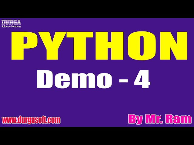 PYTHON tutorials || Demo - 4 || by Mr. Ram On 15-05-2021 @6:30AM IST