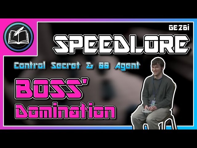 GoldenEye SpeedLore: Boss' Domination (Control SA & 00A E26 : Pt 1)