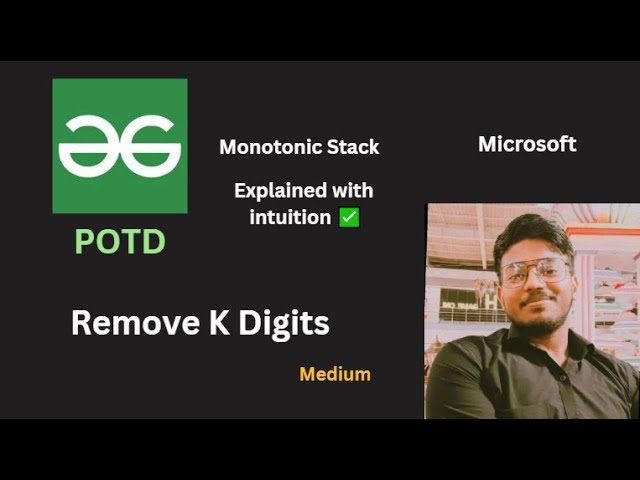 Remove K Digits | GFG POTD