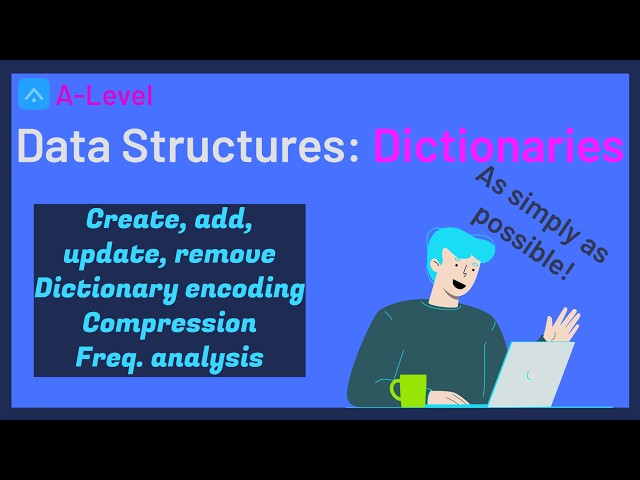 Data structures - Dictionaries (inc. Lossless Compression)