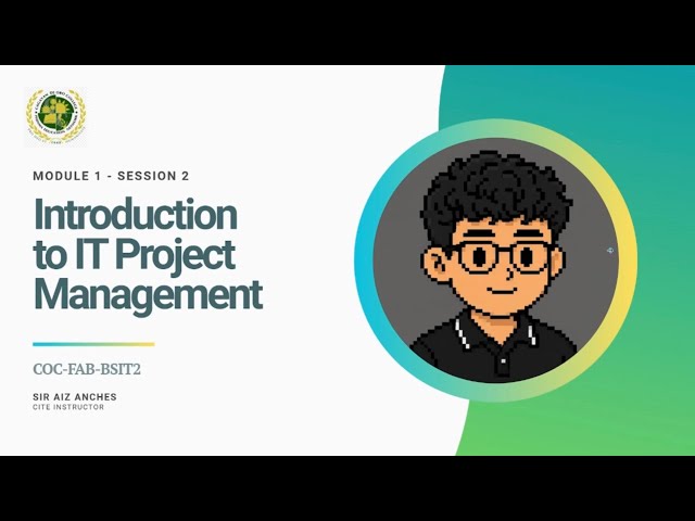 Module 1 - Session 2 - Introduction to IT Project Management -  Agile & Waterfall