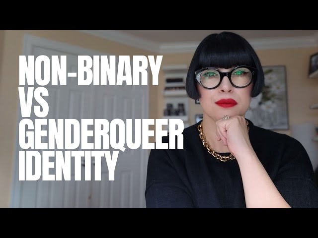 Non-Binary vs Genderqueer Identity - What's The Difference? | Dr. Z