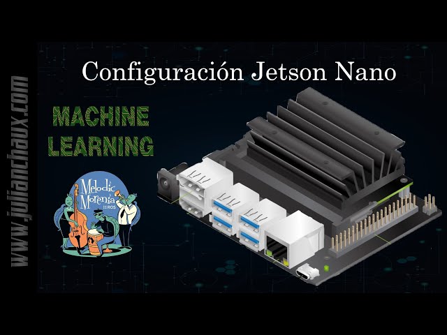 Jetson Nano NVIDIA - Instalación, configuración y primeras pruebas.