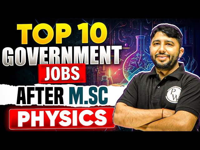 Top 10 Government Jobs After M.Sc. Physics | IIT JAM Physics