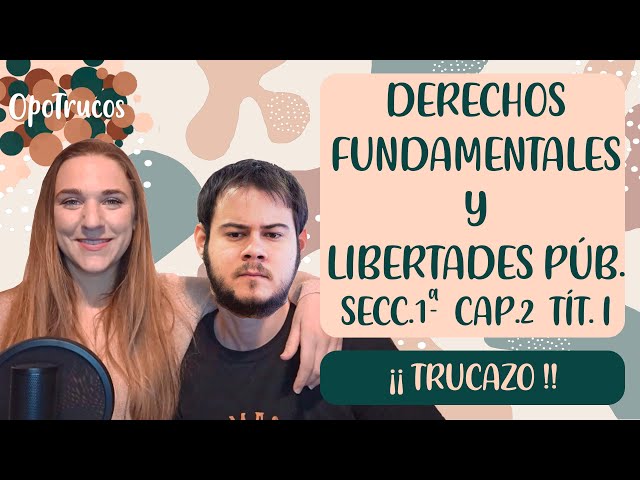 🤔 ¿Cómo MEMORIZAR la SECCIÓN 1ª de la CE? [DCHOS FUNDAMENTALES y LIB. PÚB.📜] ▶El truco "Pablo Hasél"