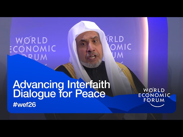 Advancing Interfaith Dialogue for Peace | World Economic Forum Annual Meeting 2026