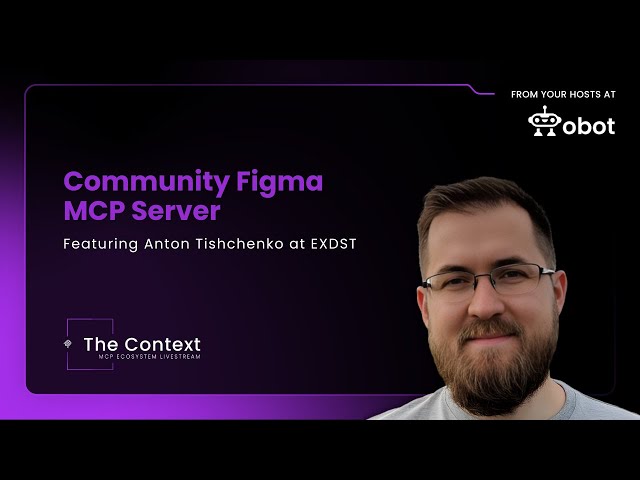 Community Figma MCP Server Featuring Anton Tishchenko, CTO at EXDST