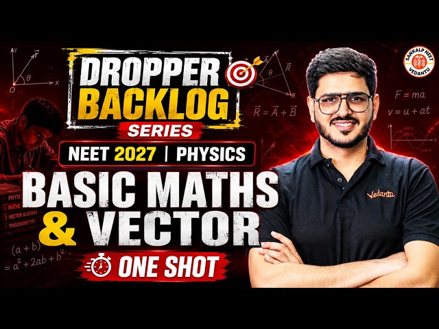 DROPPER BACKLOG SERIES | NEET 2027 PHYSICS | Basic Maths and Vector | One Shot | By ACP SIR