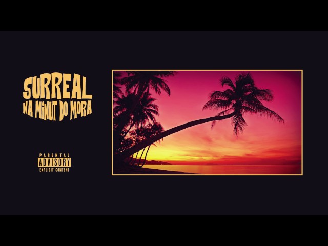 Surreal - Na Minut Do Mora