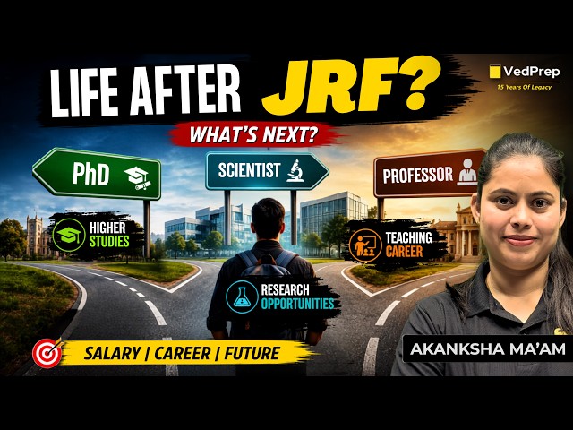 CSIR NET Physical Sciences 🚀 LIFE AFTER JRF | Career, Salary, PhD & Research Opportunities | VedPrep